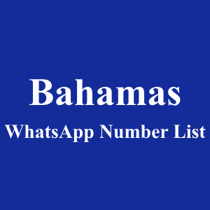 巴哈马 WhatsApp 号码列表