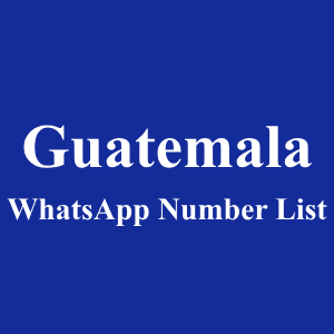 Guatemala WhatsApp Number List