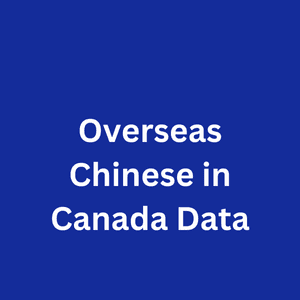 Overseas Chinese in Canada Data