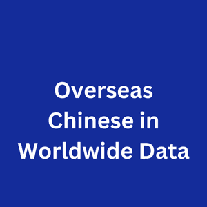 Overseas Chinese in Worldwide Data